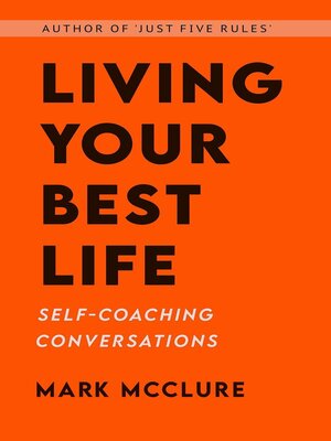 cover image of Living Your Best Life--Self-Coaching Conversations